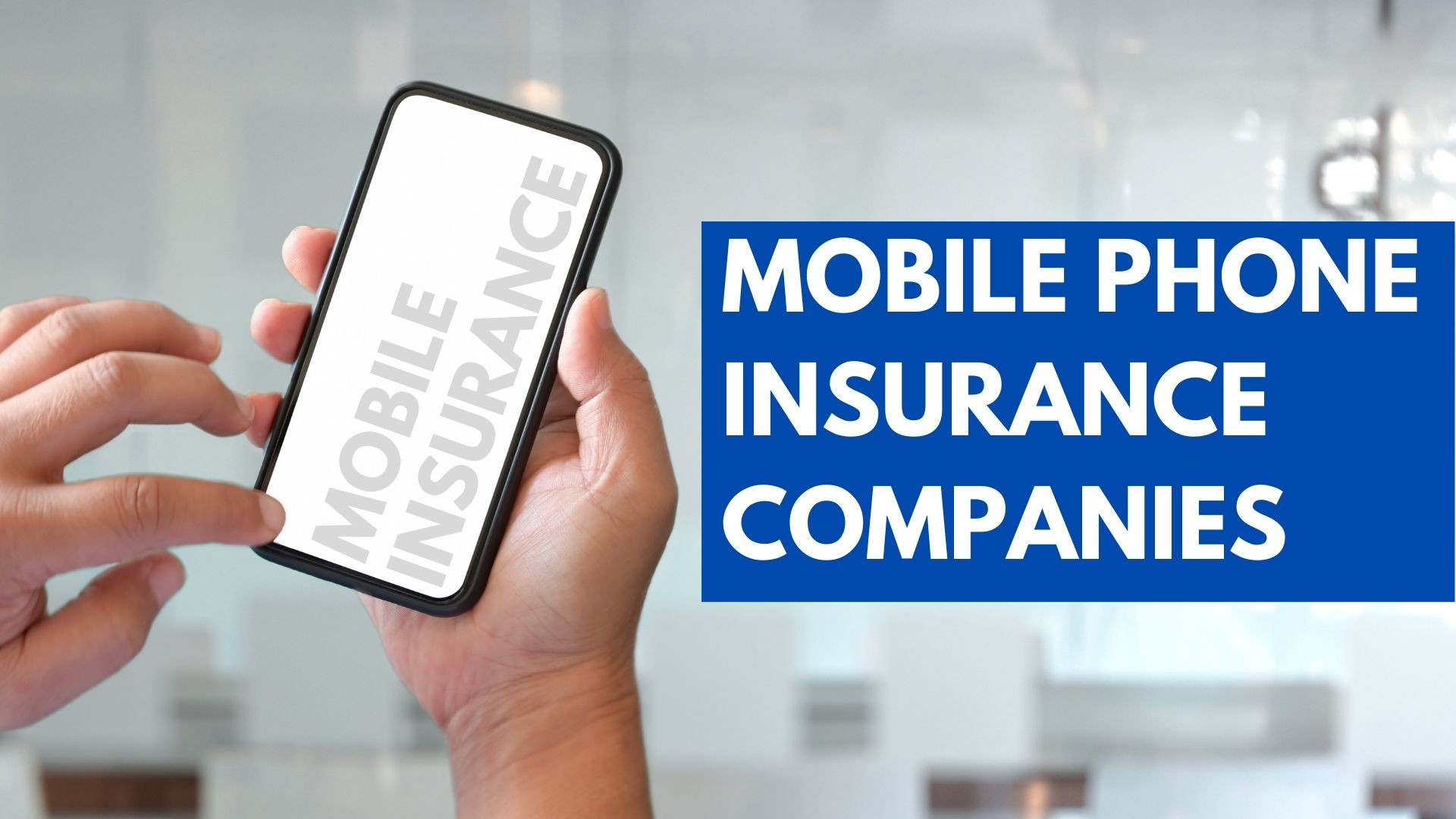 The Best Mobile and Smartphone Insurance